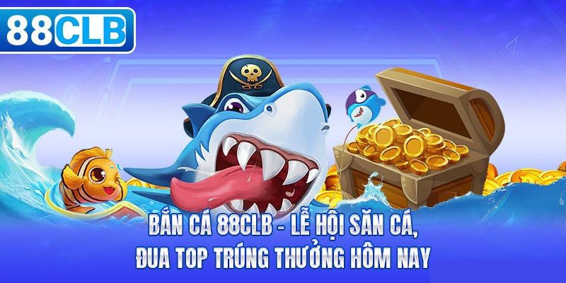 Giới thiệu chuyên mục cá cược đổi thưởng bắn cá online