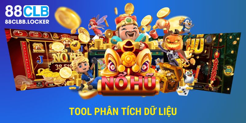 Sử dụng phần mềm phân tích dữ liệu khi chơi nổ hũ 