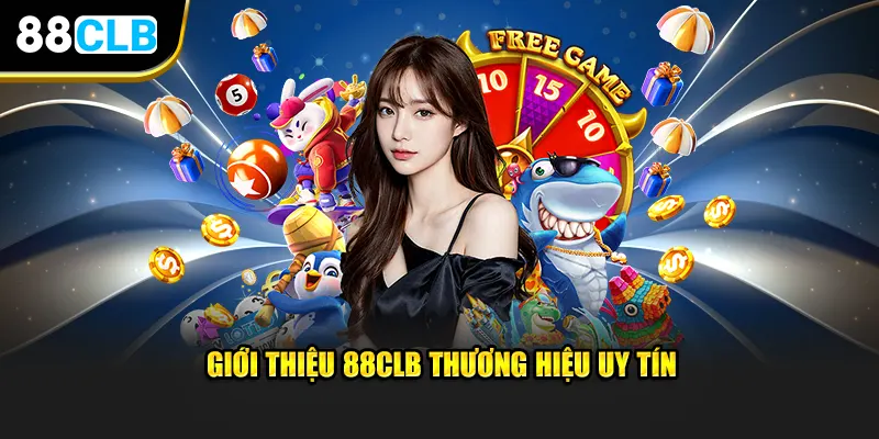 Tổng quan về thương hiệu 88CLB uy tín