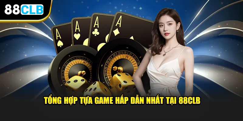 Các tựa game tại 88CLB