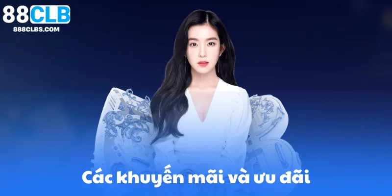 Các khuyến mãi và ưu đãi