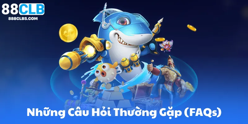 Những Câu Hỏi Thường Gặp (FAQs)
