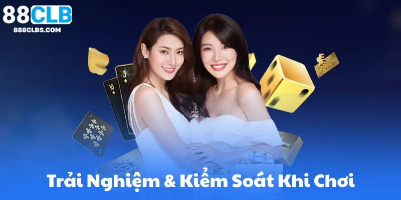 Mẹo Tăng Cường Trải Nghiệm & Kiểm Soát Khi Chơi