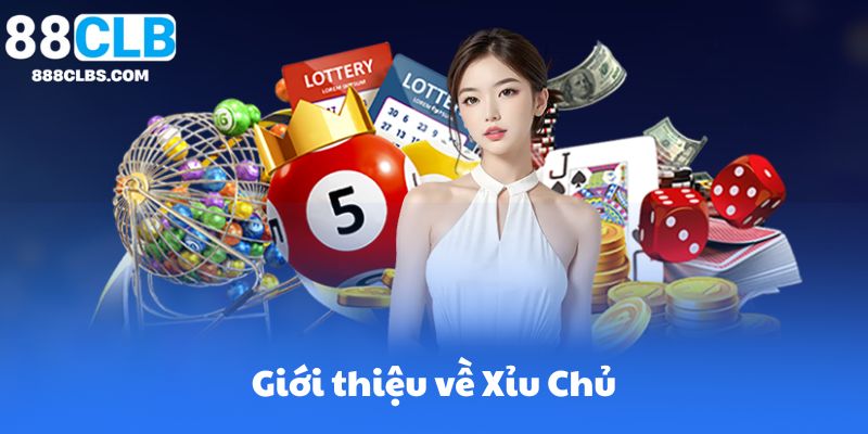Cách chơi xỉu chủ – Bí quyết thắng lớn và chiến lược hiệu quả từ chuyên gia 1 Giới thiệu về Xỉu Chủ